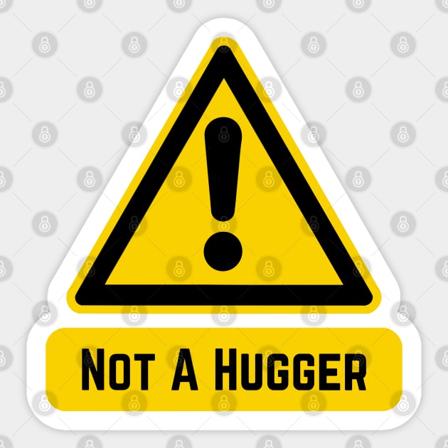 Not A Hugger Sticker by Kary Pearson